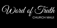 Word Of Truth Church Maui